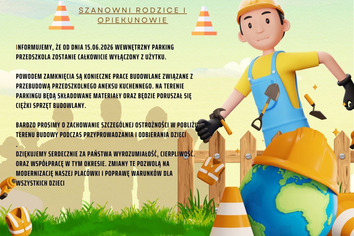 Plakat informacyjny o zamknięciu parkingu przedszkola od 15.06.2026 z powodu prac budowlanych przy aneksie kuchennym.