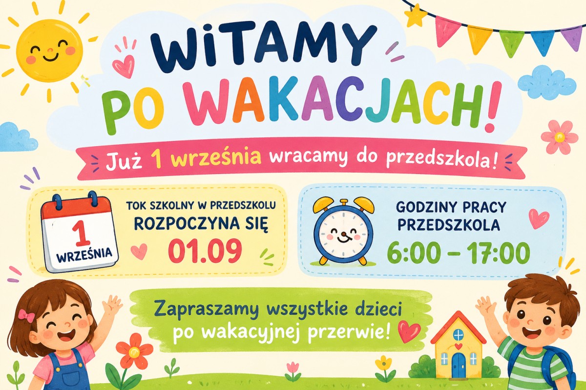Kolorowy plakat: Witamy po wakacjach! Przedszkole otwarte od 1 września, godziny 6:00–17:00. Dwoje uśmiechniętych dzieci mach