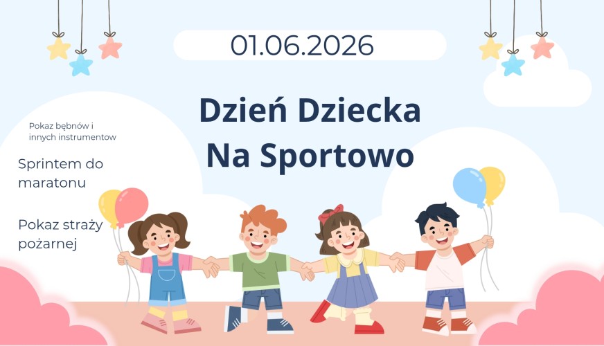 Plakat: Dzień Dziecka Na Sportowo, 01.06.2026. Czworo uśmiechniętych dzieci trzyma się za ręce, dwoje trzyma kolorowe balony.
