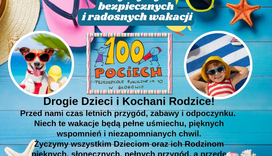 Plakat wakacyjny Przedszkola 100 Pociech w Głogowie z życzeniami bezpiecznych wakacji dla dzieci i rodziców.