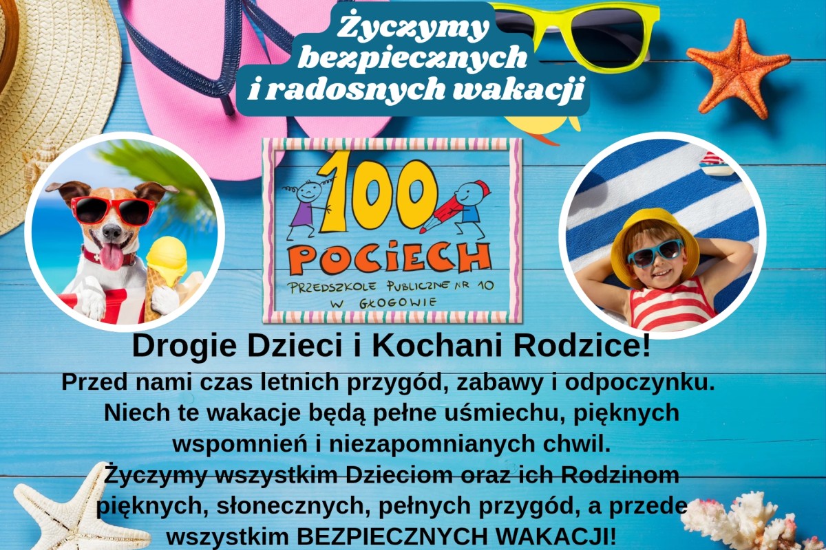 Plakat wakacyjny Przedszkola 100 Pociech w Głogowie z życzeniami bezpiecznych wakacji dla dzieci i rodziców.