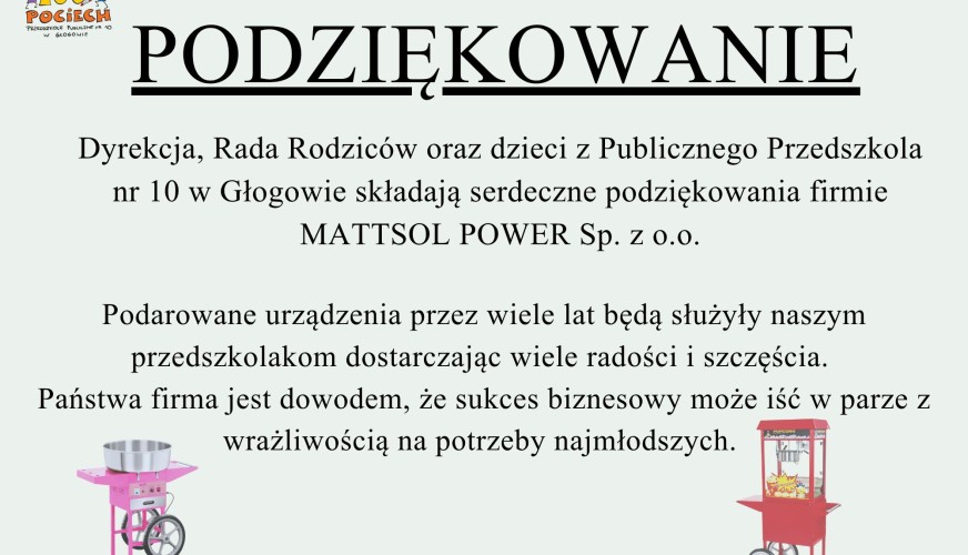 Podziękowanie dla firmy MATTSOL POWER od Przedszkola nr 10 w Głogowie za podarowanie maszyny do waty cukrowej i popcornu.