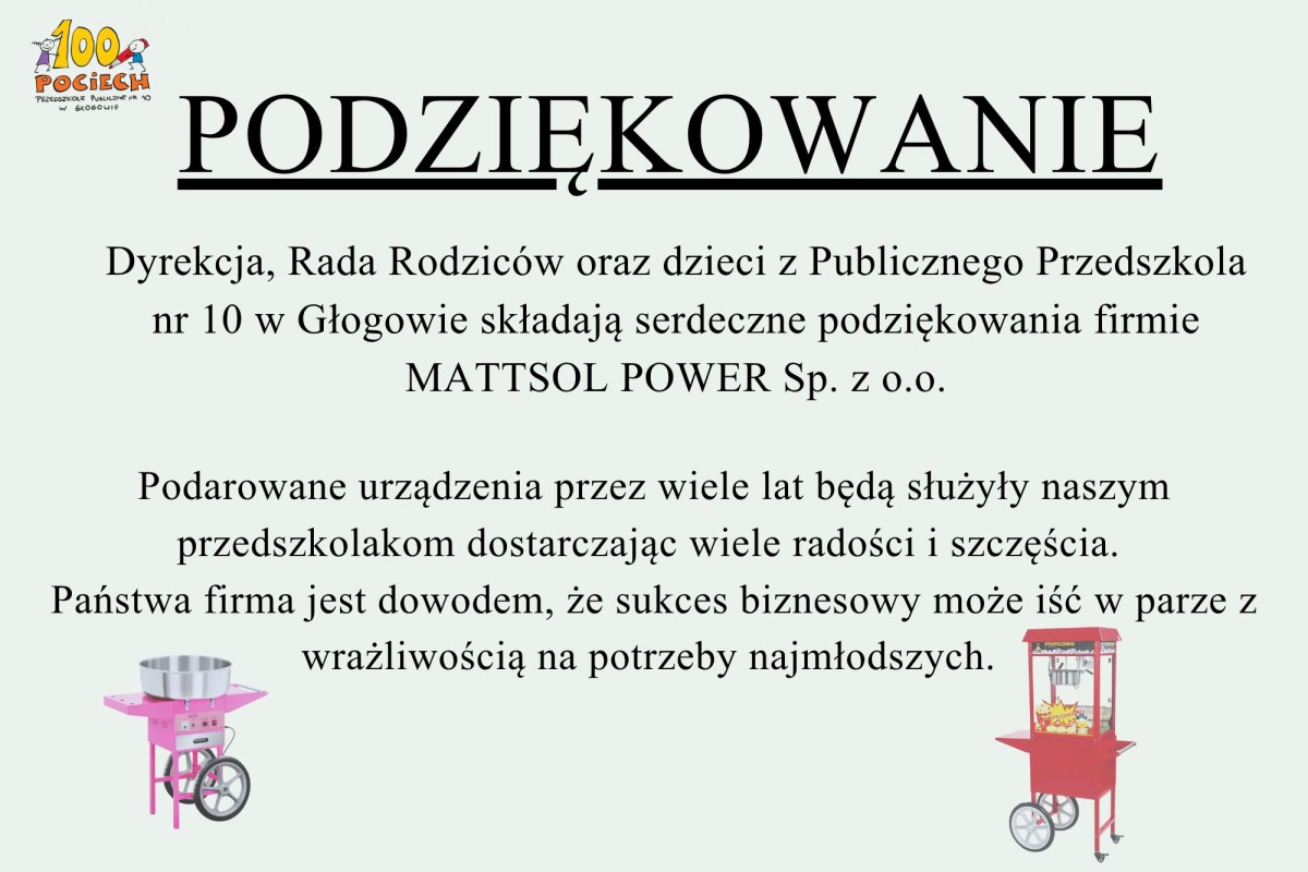 Podziękowanie dla firmy MATTSOL POWER od Przedszkola nr 10 w Głogowie za podarowanie maszyny do waty cukrowej i popcornu.